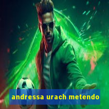 andressa urach metendo